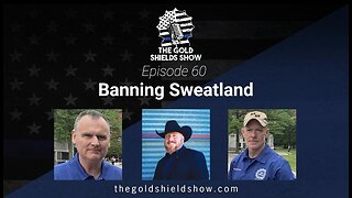 GOLD SHIELDS, EPISODE 60..TEXAS STRONG; BANNING SWEATLAND