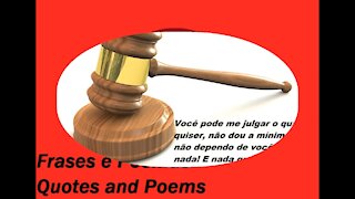 Você pode me julgar o quanto quiser, não dou a mínima, seu perdedor! [Frases e Poemas]