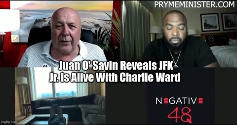 Juan O' Savin Reveals JFK Jr. Is Alive With Charlie Ward