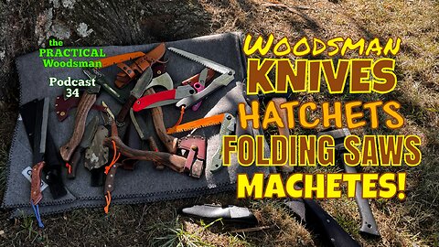 Bushcraft KNIVES, Hatchets, FOLDING SAWS, Machetes!