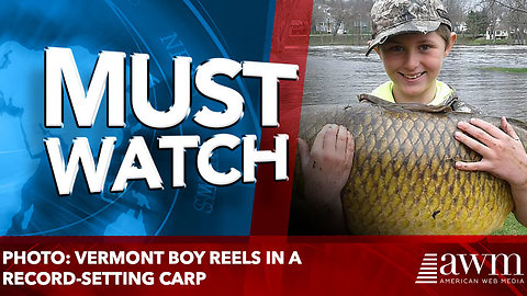 Photo: Vermont boy reels in a record-setting carp