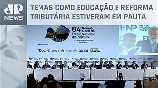 Prefeitos se reúnem em Brasília para debater soluções para o país