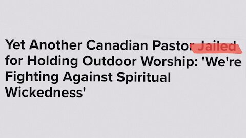 Yet Another Canadian Pastor Jailed For Holding Outdoor Worship!! | 27.10.2021