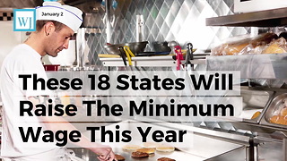 These 18 States Will Raise The Minimum Wage This Year