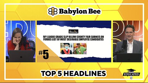 🐝Top 5 Babylon Bee Headlines