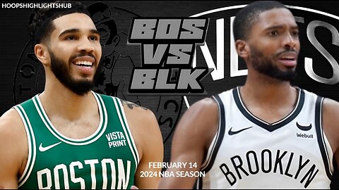 Boston Celtics vs Brooklyn Nets Full Game Highlights | Feb 14 | 2024 NBA Season