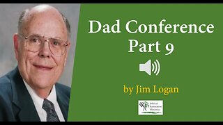 Dad Conference 9 - Family Blessings by Jim Logan