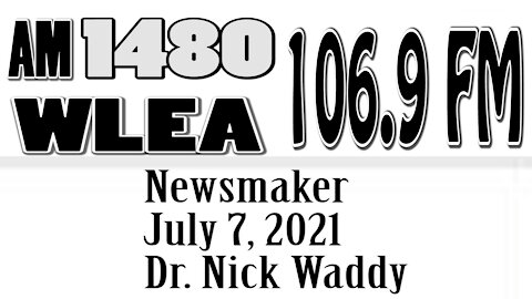 Wlea Newsmaker, July 7, 2021, Dr. Nick Waddy