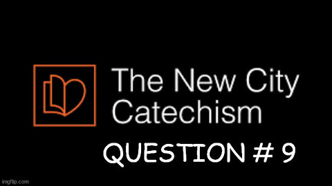 The New City Catechism Question # 9: What does God require in the 1st, 2nd, and 3rd commandments?