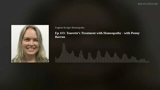 Ep 113: Tourette’s Treatment with Homeopathy - with Penny Barron