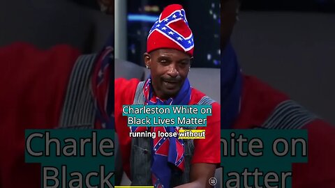 Charlestown White's SHOCKING Comments on Black Lives Matter!