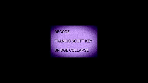 DECODE FRANCIS SCOTT KEY BRIDGE COLLAPSE