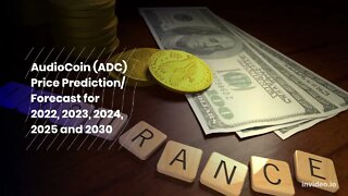 AudioCoin Price Prediction 2022, 2025, 2030 ADC Price Forecast Cryptocurrency Price Prediction
