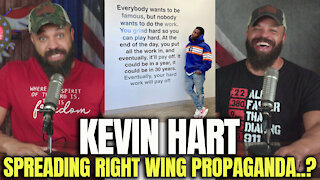 Kevin Hart Spreading Right Wing Propaganda.?