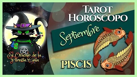 🌸PISCIS🌸septiembre 2023🧙‍♂️ TAROT Predicción signos del HORÓSCOPO 😺