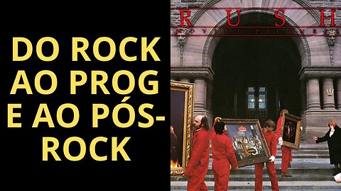 DO ROCK AO PROG E AO PÓS-ROCK
