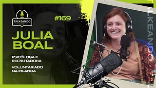 Júlia Boal - Psicóloga na Irlanda | Talkeando Podcast #169