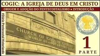 1. COGIC: A IGREJA DE DEUS EM CRISTO ● INTRODUÇÃO