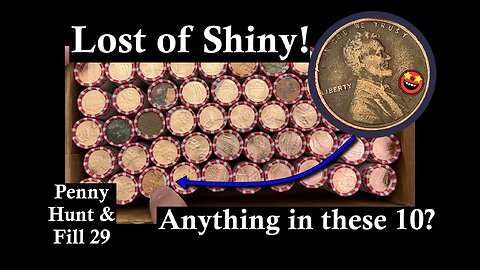 Lots of SHINY! Anything in these 10? - Penny Hunt & Fill 29