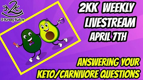 2kk Weekly Livestream April 7th | Answering your Keto/Carnivore questions