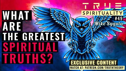 What Are The Greatest Spiritual Truths? (Exclusive Content Teaser)