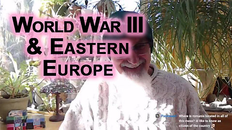 World War III & Eastern Europe: Ukraine, Russia, Romania, Poland, Neocons Psychopaths & WW3