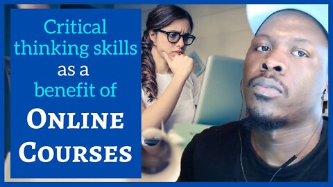 The benefit of critical thinking skills #onlinecourse #criticalthinking
