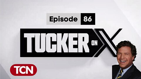 Tucker on X | Episode 86 | Esau Cooper