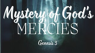 Mystery of God's Mercy - Pastor Jeremy Stout