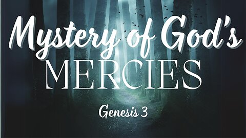 Mystery of God's Mercy - Pastor Jeremy Stout