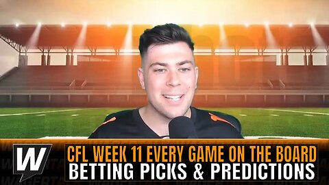 CFL Picks Today - Canadian Football League Every Game on the Board for Week 11
