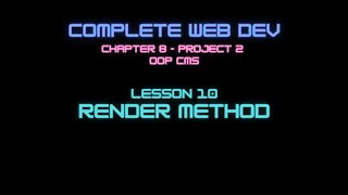 Complete Web Developer Chapter 8 - Lesson 10 Render Method