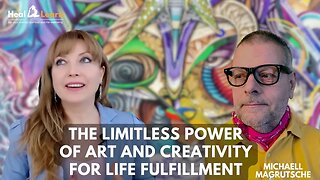 The Limitless Power of Art and Creativity for Life Fulfillment: A Talk with Michaell Magrutsche