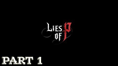 Lies of P Campaign PC Walkthrough - Part 1