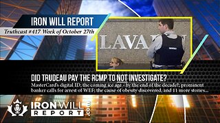 IWR News for October 27th: Did Trudeau Pay the RCMP Not to Investigate SNC Lavalin?