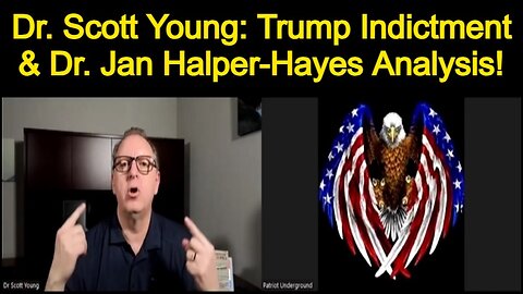 Dr. Scott Young: Trump Indictment & Dr. Jan Halper-Hayes Analysis!