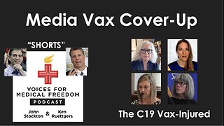 V-Shorts with C19 Vax Injured: Media Cover-Up