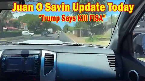 Juan O Savin Update Today Apr 11: "Trump Says Kill FISA"