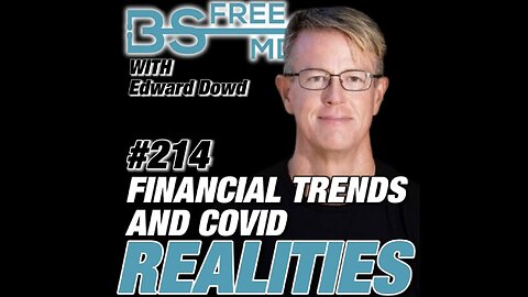 Financial Trends And Covid Realities with Edward Dowd