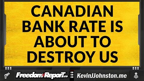 CANADAS BANK RATE IS ABOUT TO CLIMB AND DESTROY ALL HOUSING MARKETS