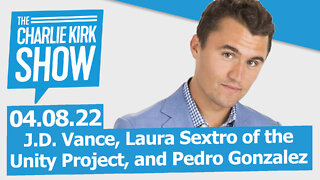 The Charlie Kirk Show LIVE | With—J.D. Vance, Laura Sextro of the Unity Project, and Pedro Gonzalez