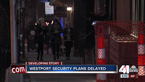 Westport security measures not yet in effect