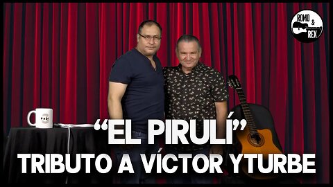 Tributo a Víctor Yturbe "El Pirulí" | Romo & Rex 🎵