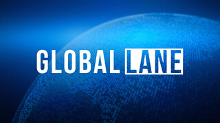 The Global Lane - EP544 - May 5, 2022