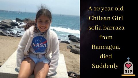 10 year old Chilean girl, Sofia Barraza, killed by the COVID jab