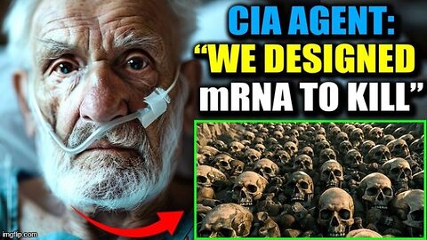 CIA Agent Testifies 'We Invented mRNA As a Bioweapon With Gates and WEF' (Video)