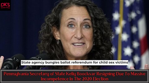 Pennsylvania Secretary of State Kelly Boockvar Resigning Due To Incompetence In The 2020 Election