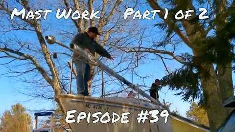 Ep.#39 || Winter Mast Placement And Inspection