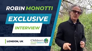 Children’s Health Defense Europe interviews Robin Monotti