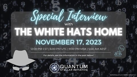 11/17/2023 Quantum Stellar Initiative (QSI) #2 Interview with WHH (White Hats Home)